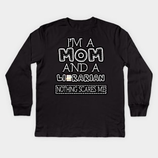 I'm a mom and librarian t shirt for women mother funny gift Kids Long Sleeve T-Shirt